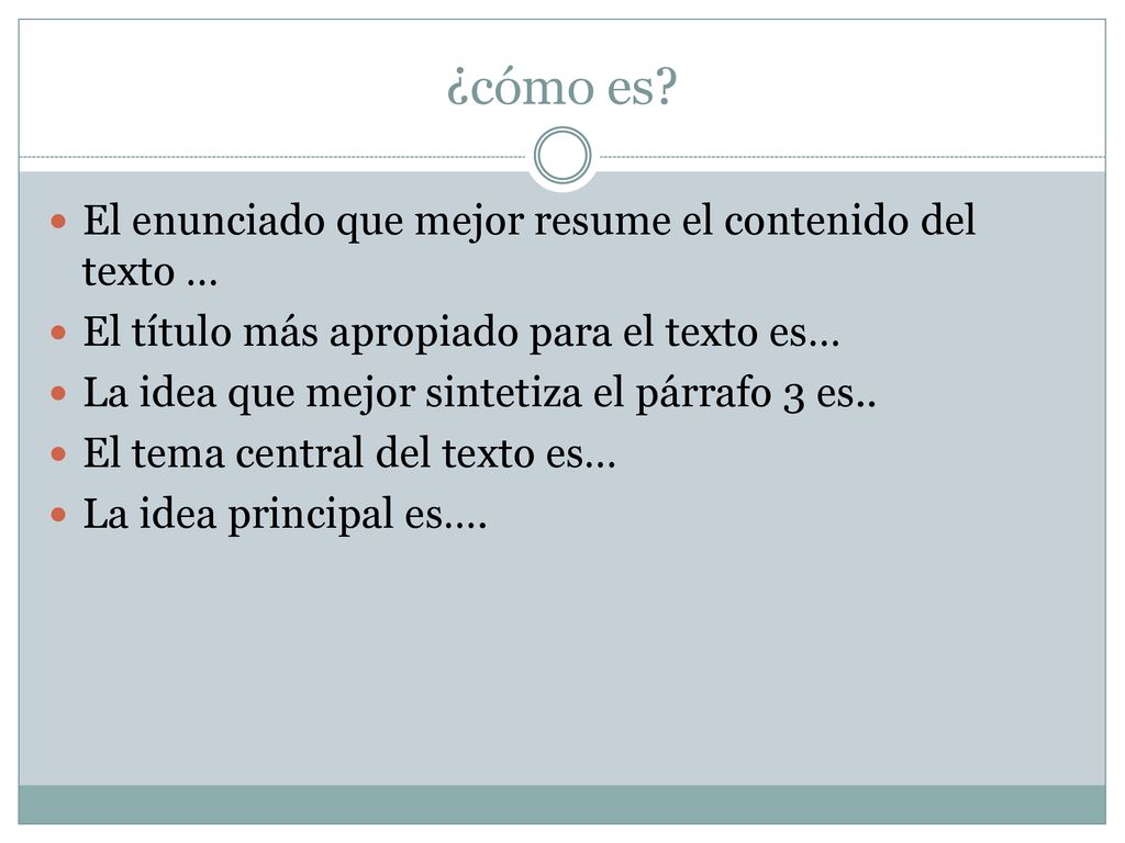 ¿cómo es El enunciado que mejor resume el contenido del texto …