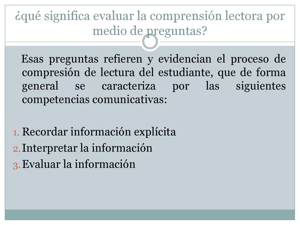 ¿qué significa evaluar la comprensión lectora por medio de preguntas