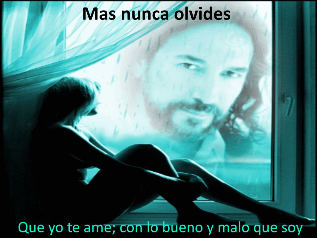 Que yo te ame; con lo bueno y malo que soy
