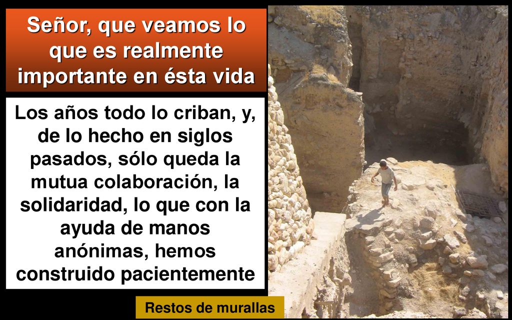 Señor, que veamos lo que es realmente importante en ésta vida