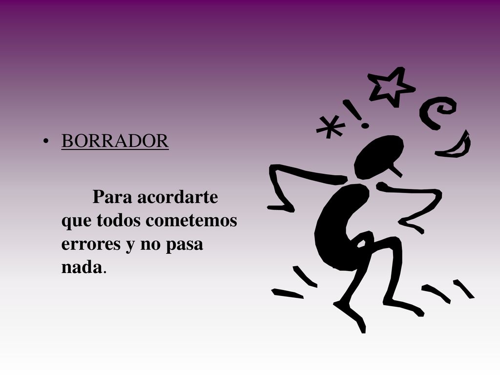 BORRADOR Para acordarte que todos cometemos errores y no pasa nada.