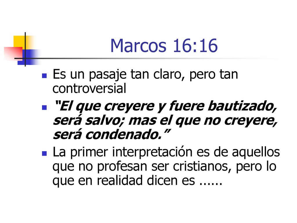Marcos 16:16 Es un pasaje tan claro, pero tan controversial