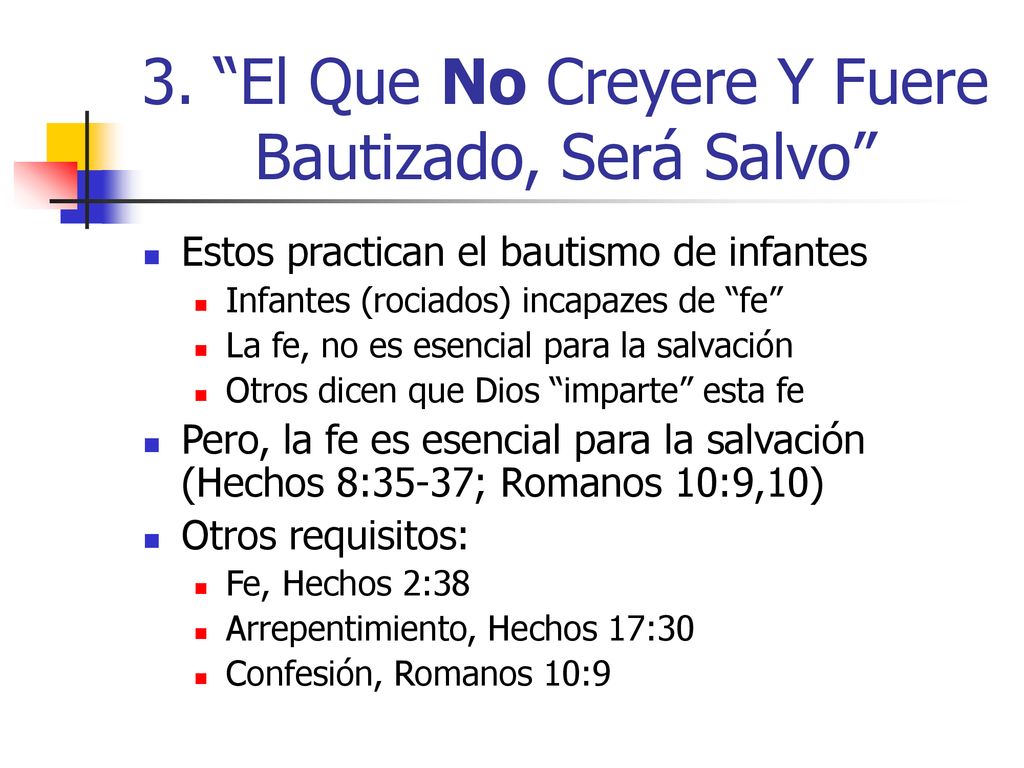 3. El Que No Creyere Y Fuere Bautizado, Será Salvo