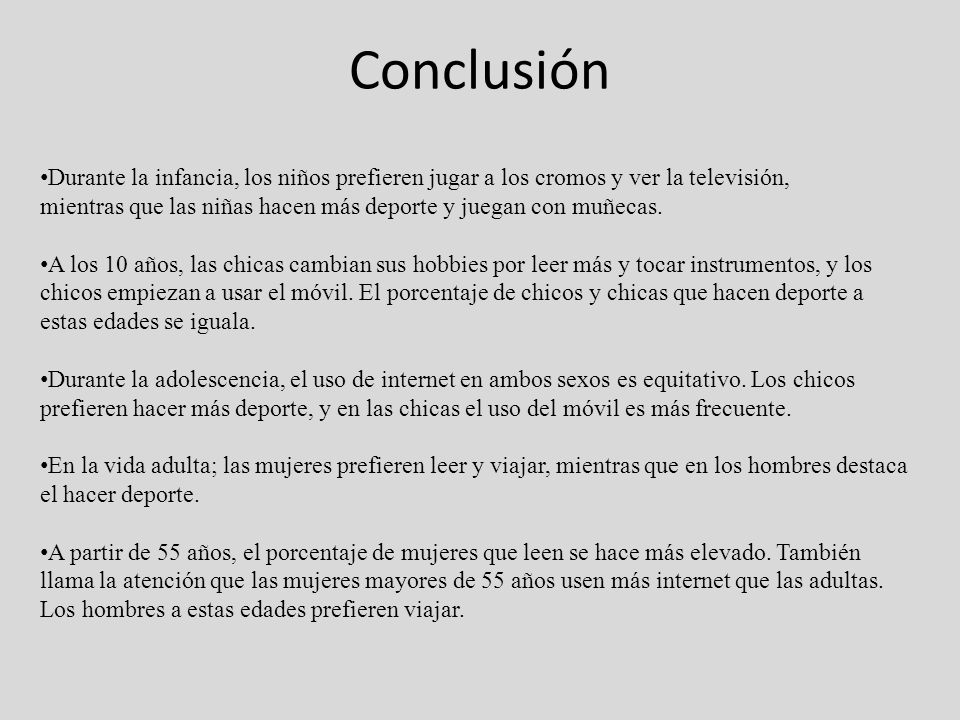 Conclusión Durante la infancia, los niños prefieren jugar a los cromos y ver la televisión,