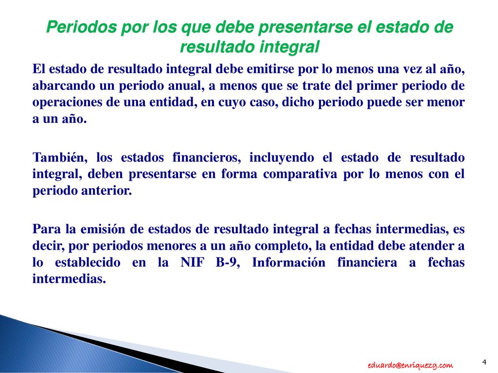 Periodos por los que debe presentarse el estado de resultado integral