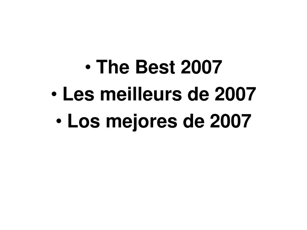 The Best 2007 Les meilleurs de 2007 Los mejores de 2007