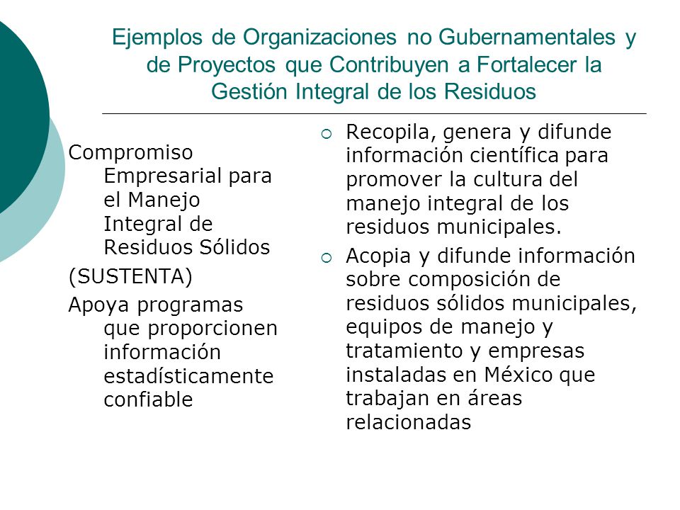 Ejemplos de Organizaciones no Gubernamentales y de Proyectos que Contribuyen a Fortalecer la Gestión Integral de los Residuos