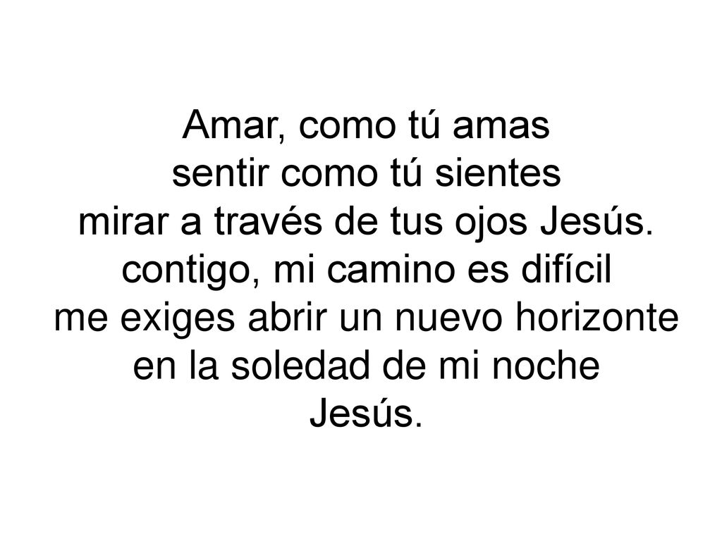 mirar a través de tus ojos Jesús. contigo, mi camino es difícil