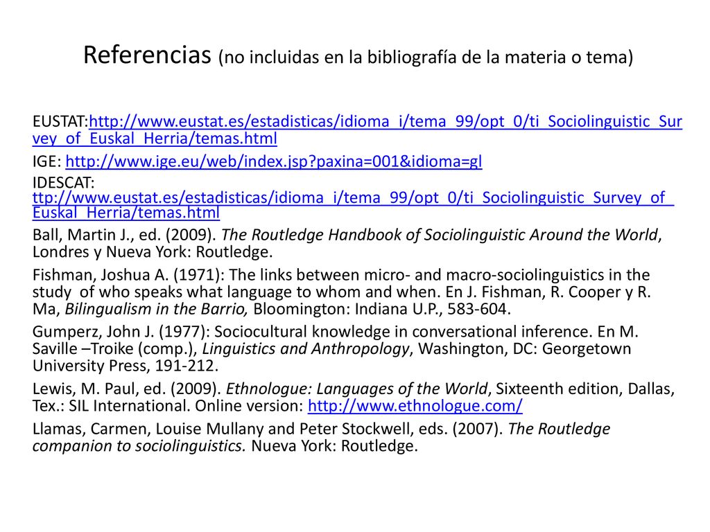 Referencias (no incluidas en la bibliografía de la materia o tema)