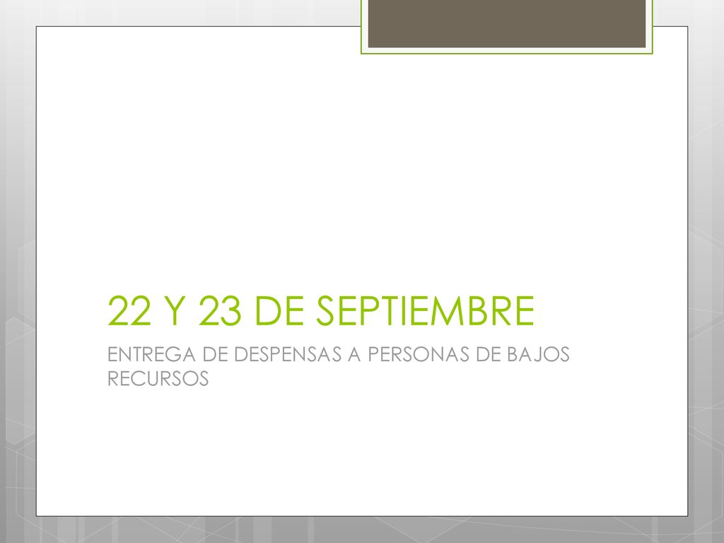 22 Y 23 DE SEPTIEMBRE ENTREGA DE DESPENSAS A PERSONAS DE BAJOS RECURSOS