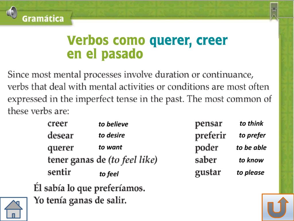 to believe to think to desire to prefer to want to be able to know to feel to please