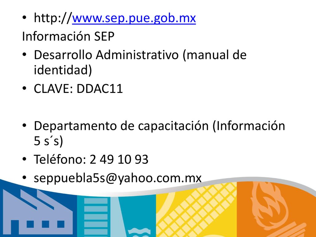 Información SEP. Desarrollo Administrativo (manual de identidad) CLAVE: DDAC11.