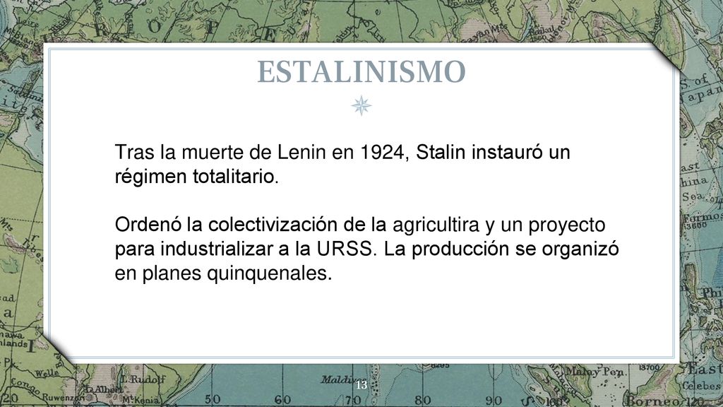 ESTALINISMO Tras la muerte de Lenin en 1924, Stalin instauró un régimen totalitario.
