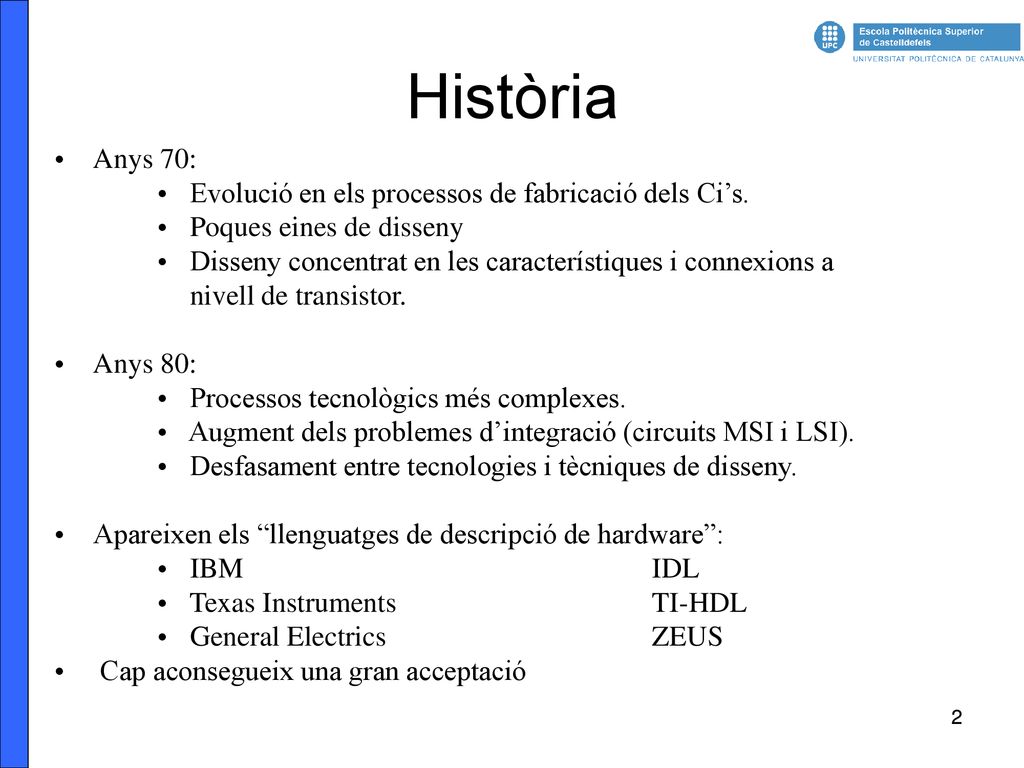 Història Anys 70: Evolució en els processos de fabricació dels Ci’s.