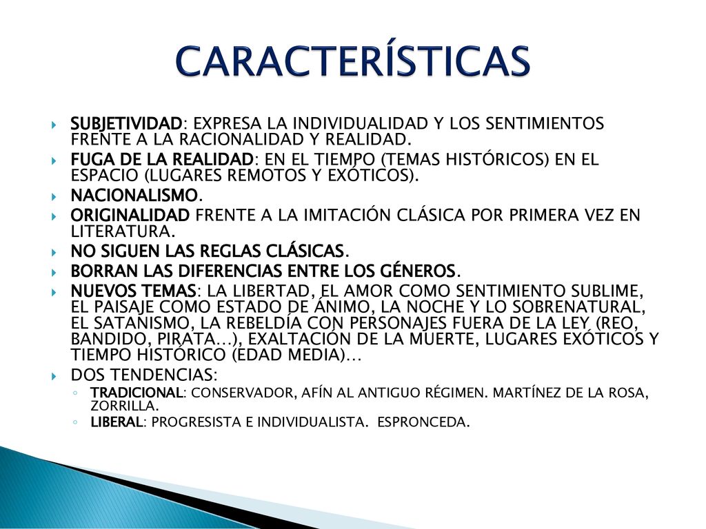 CARACTERÍSTICAS SUBJETIVIDAD: EXPRESA LA INDIVIDUALIDAD Y LOS SENTIMIENTOS FRENTE A LA RACIONALIDAD Y REALIDAD.