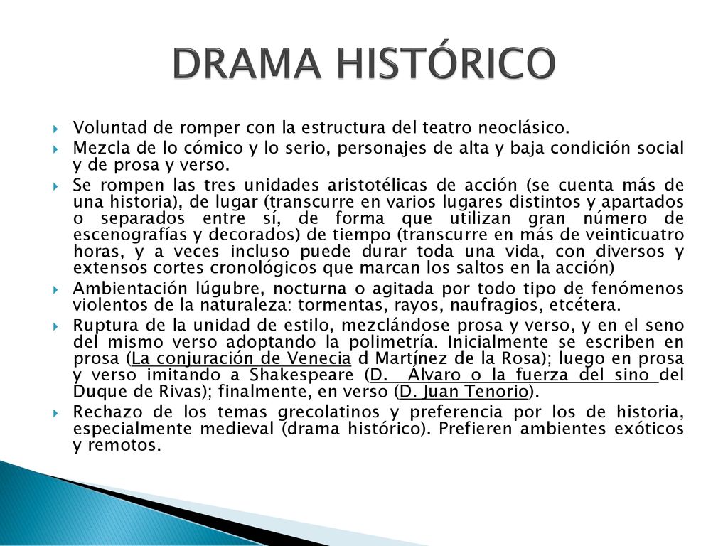 DRAMA HISTÓRICO Voluntad de romper con la estructura del teatro neoclásico.