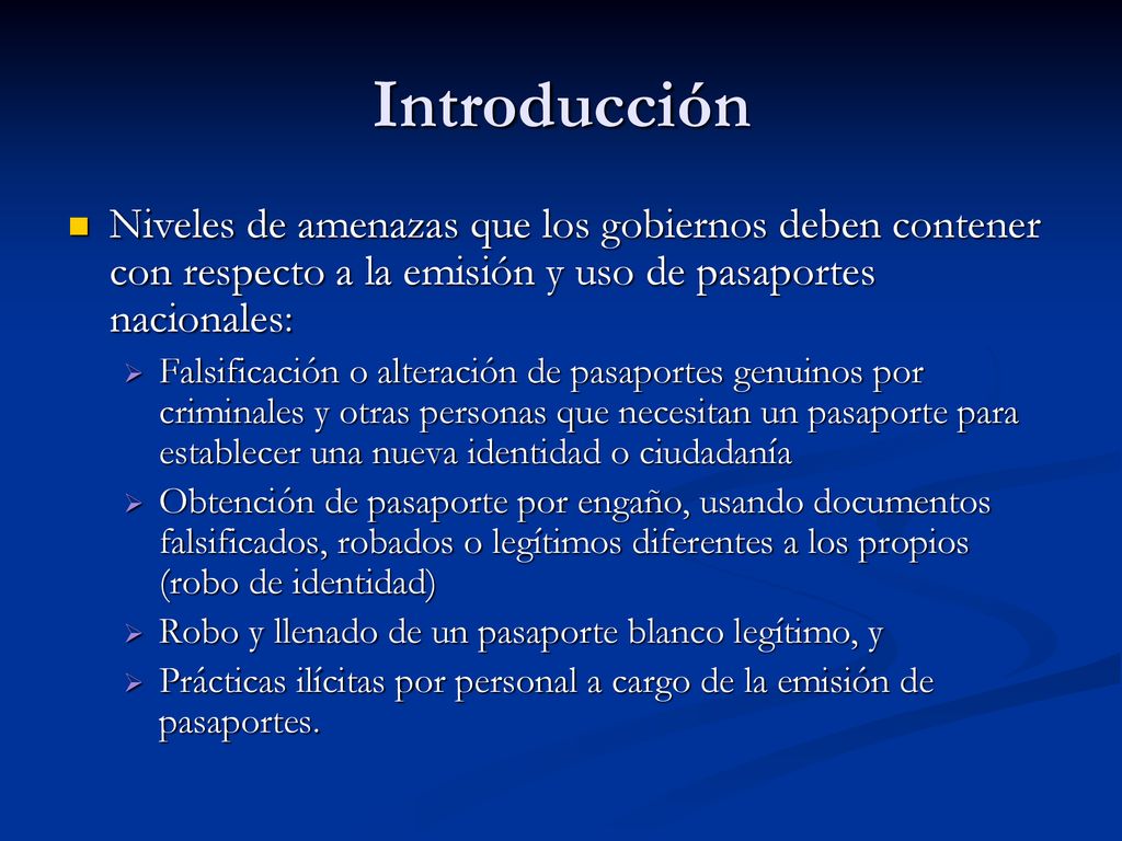 Introducción Niveles de amenazas que los gobiernos deben contener con respecto a la emisión y uso de pasaportes nacionales: