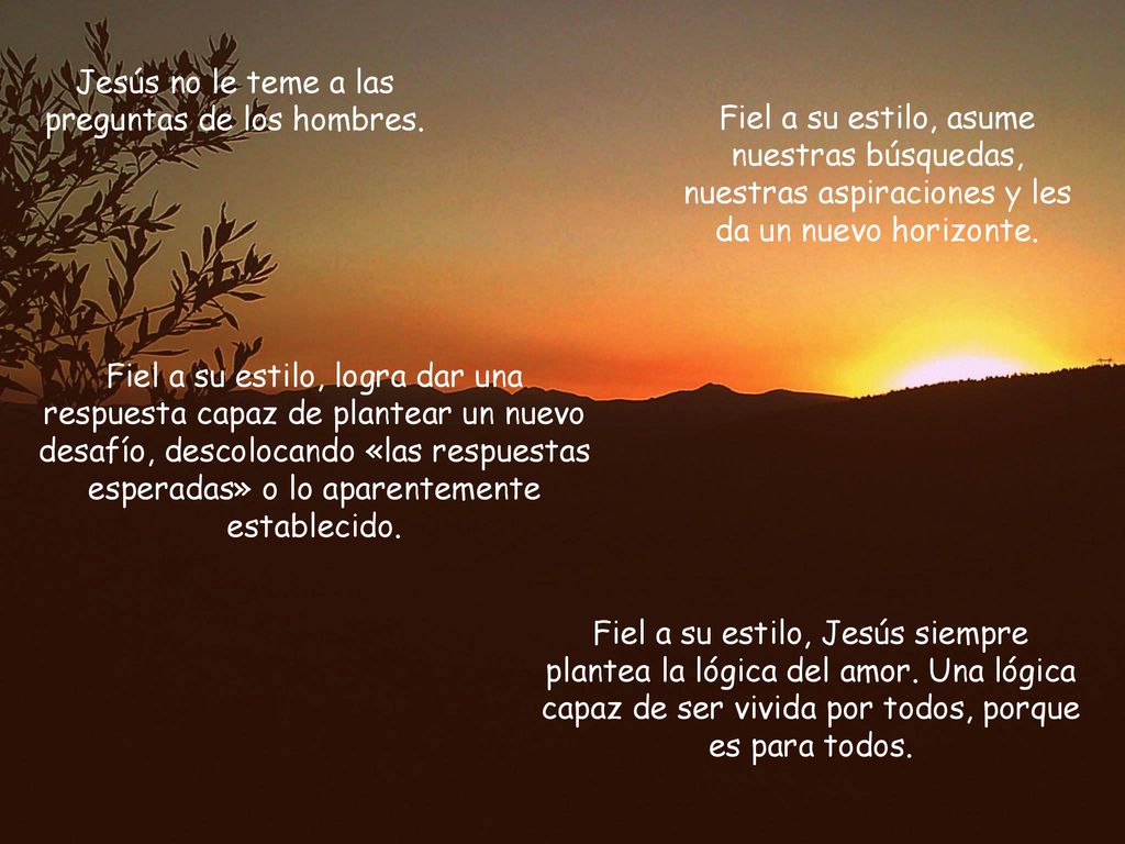 Jesús no le teme a las preguntas de los hombres.