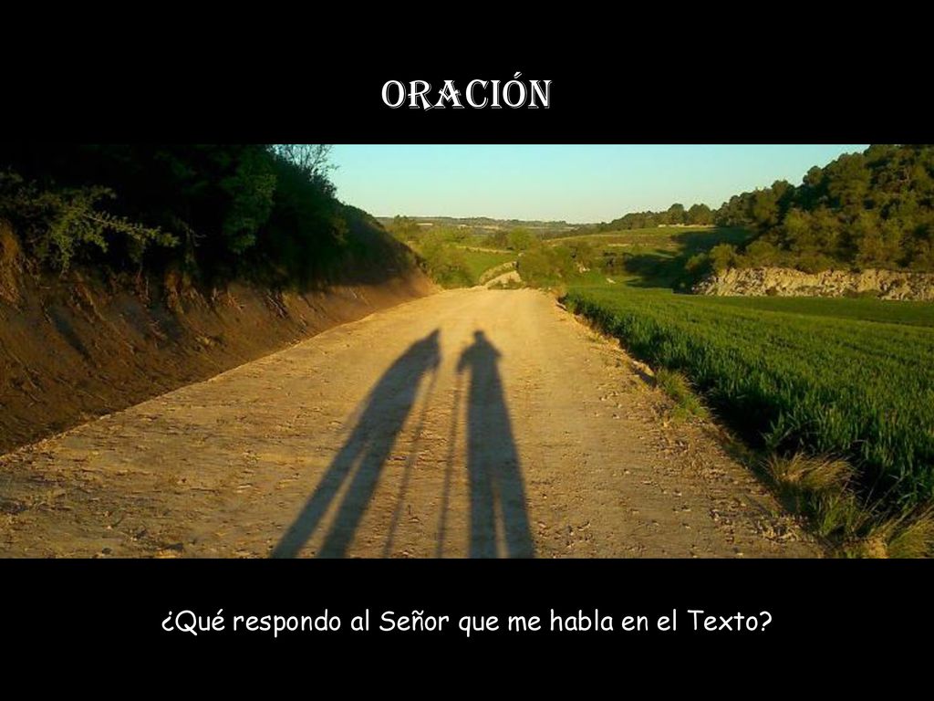 ¿Qué respondo al Señor que me habla en el Texto