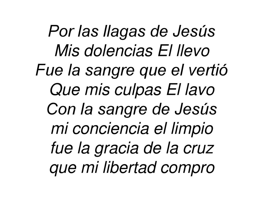 Fue la sangre que el vertió Que mis culpas El lavo