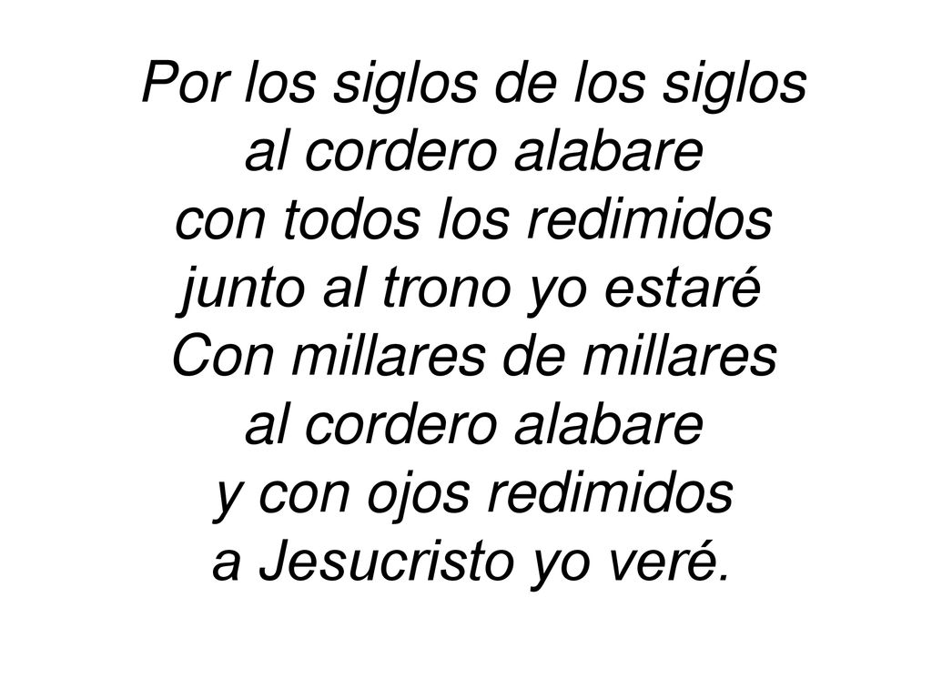 Por los siglos de los siglos al cordero alabare