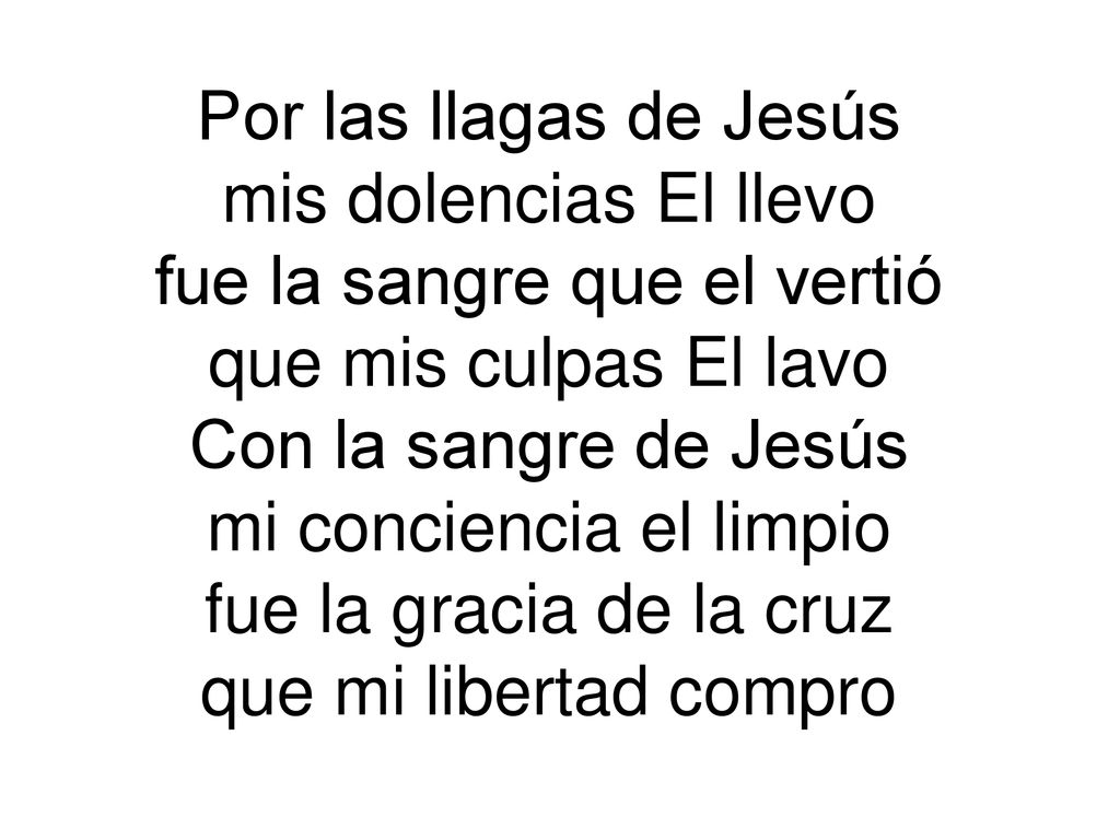 fue la sangre que el vertió que mis culpas El lavo