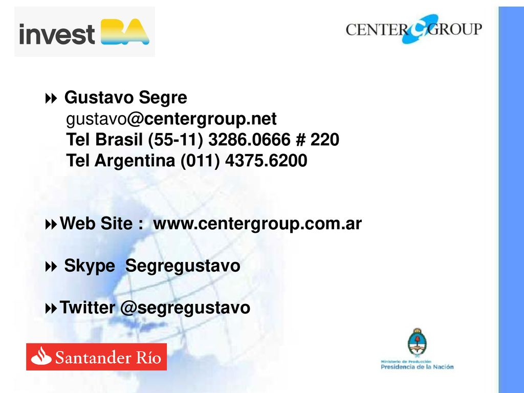  Gustavo Segre Tel Brasil (55-11) # 220. Tel Argentina (011)