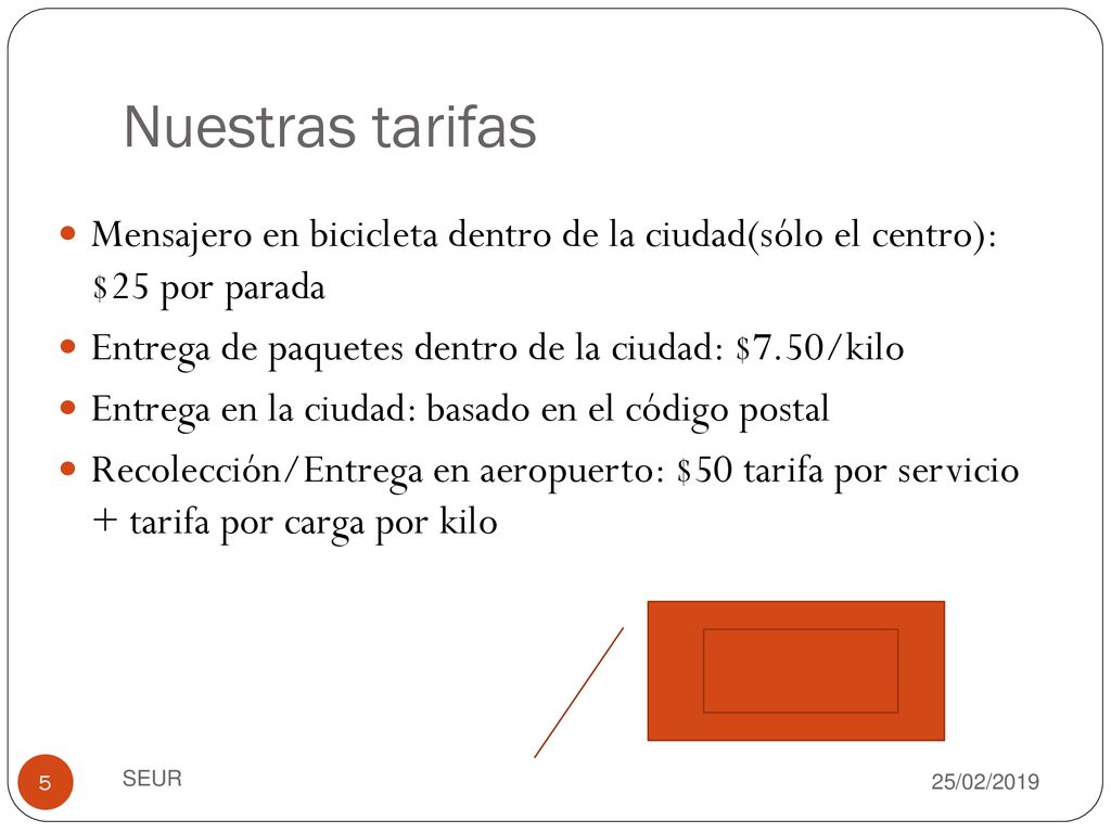 Nuestras tarifas Mensajero en bicicleta dentro de la ciudad(sólo el centro): $25 por parada. Entrega de paquetes dentro de la ciudad: $7.50/kilo.
