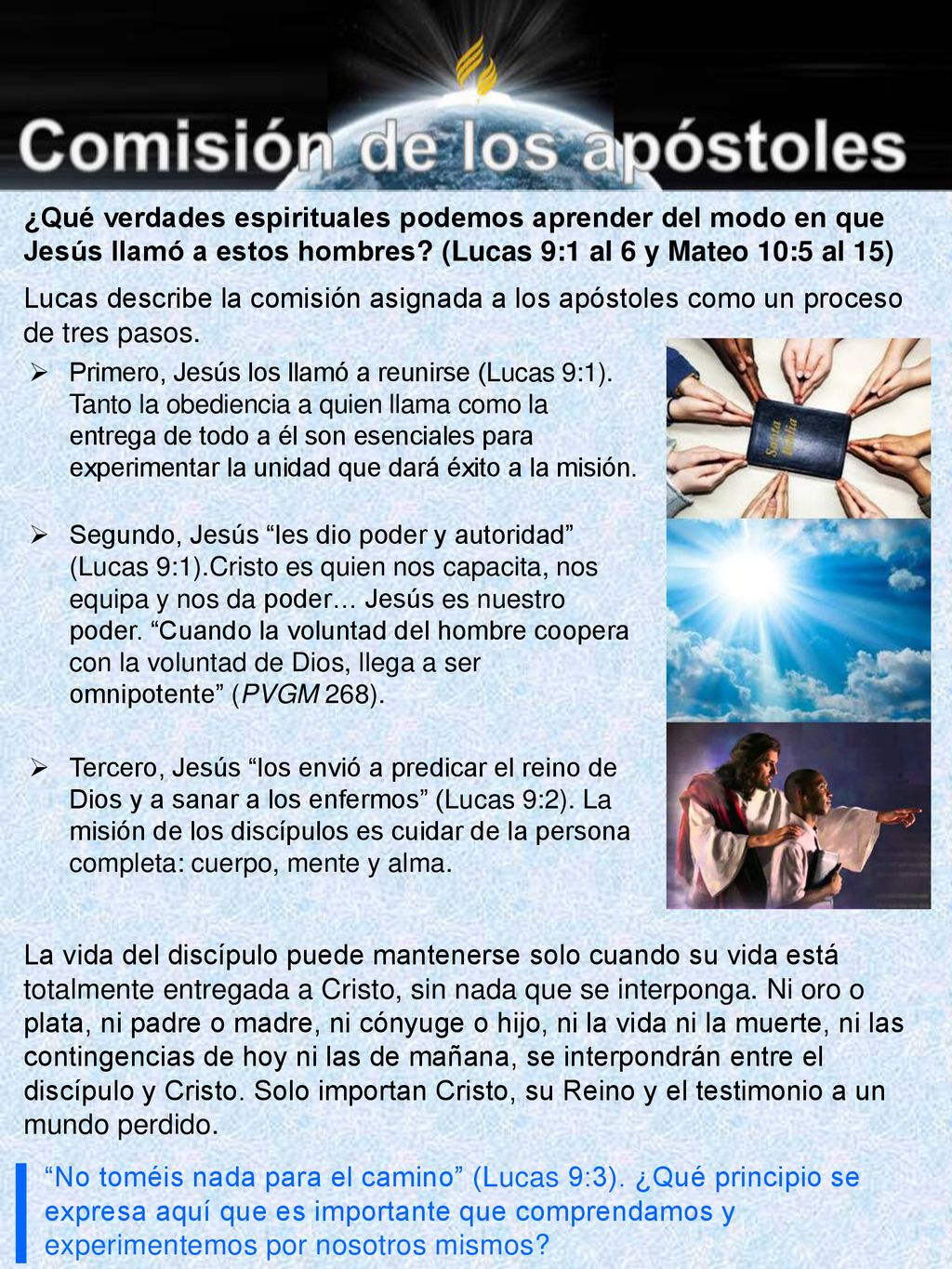 ¿Qué verdades espirituales podemos aprender del modo en que Jesús llamó a estos hombres (Lucas 9:1 al 6 y Mateo 10:5 al 15)