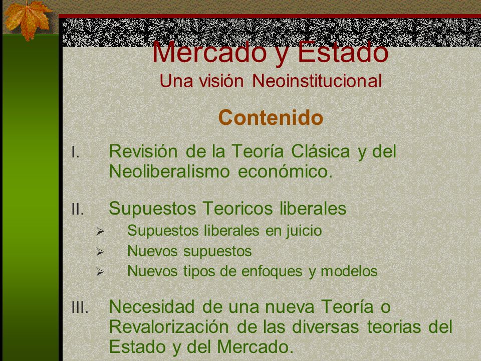 Mercado y Estado Una visión Neoinstitucional