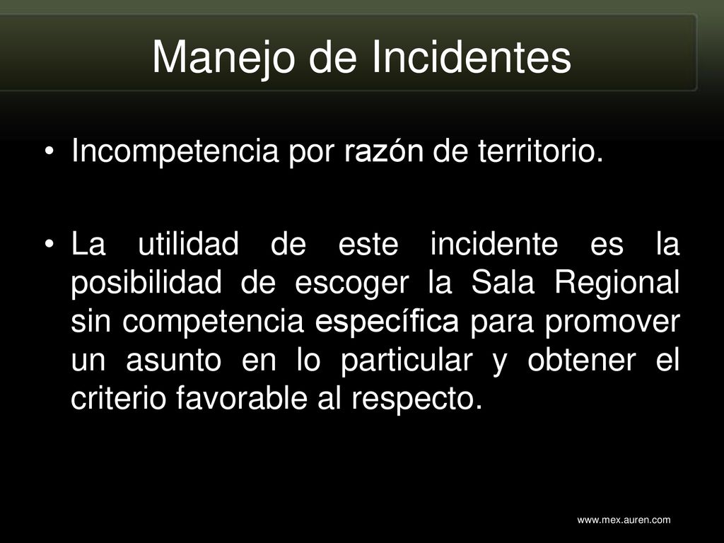 Manejo de Incidentes Incompetencia por razón de territorio.