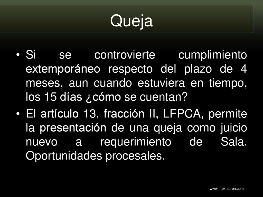Queja Si se controvierte cumplimiento extemporáneo respecto del plazo de 4 meses, aun cuando estuviera en tiempo, los 15 días ¿cómo se cuentan