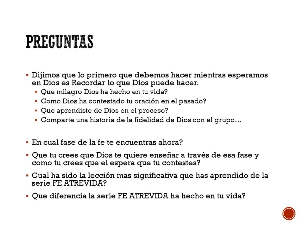 Preguntas Dijimos que lo primero que debemos hacer mientras esperamos en Dios es Recordar lo que Dios puede hacer.