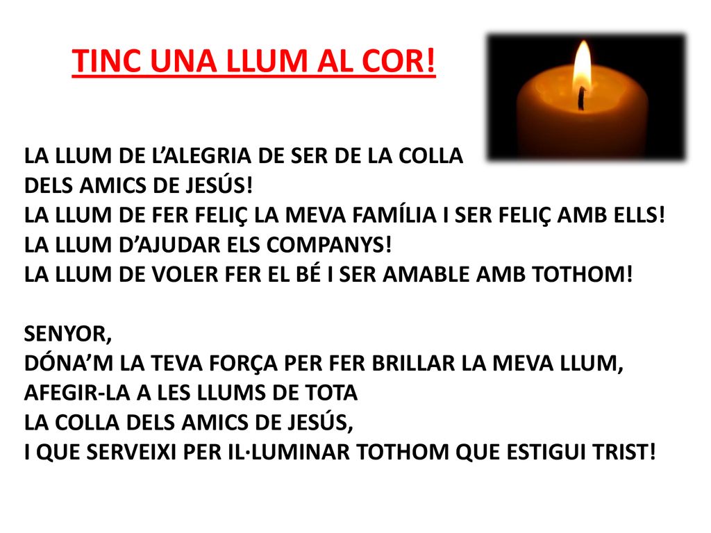 Tinc una llum al cor! La llum de l’alegria de ser de la colla