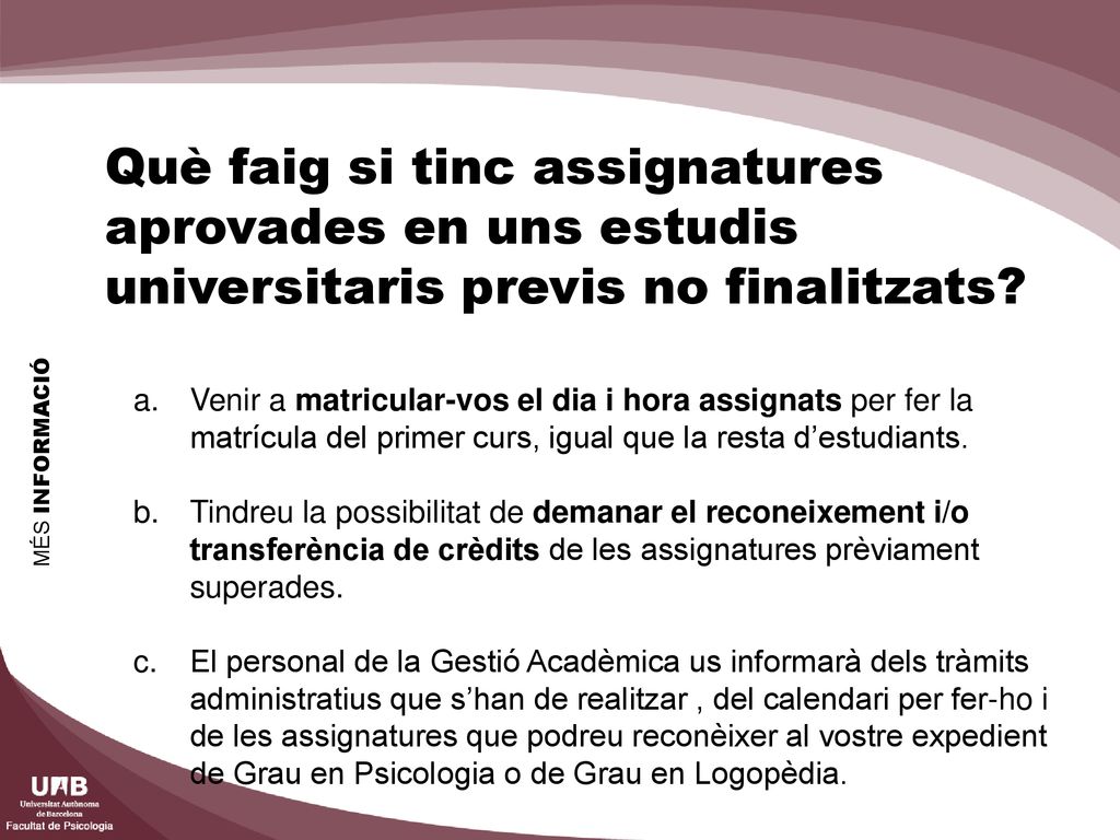 Què faig si tinc assignatures aprovades en uns estudis universitaris previs no finalitzats