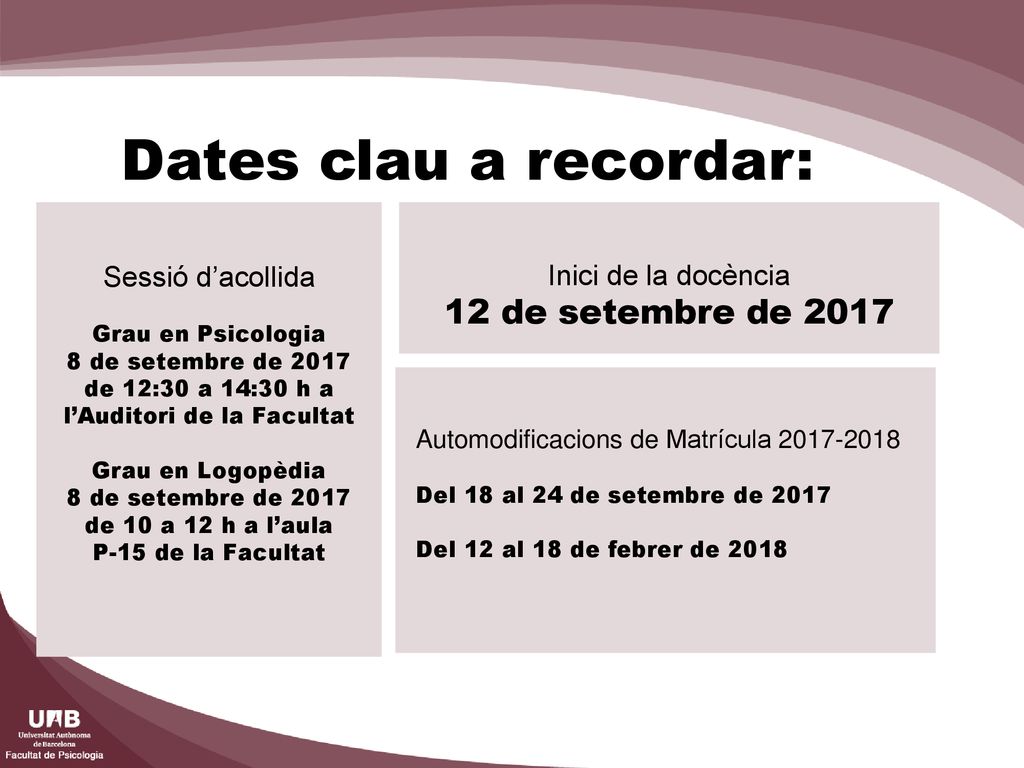 Dates clau a recordar: 12 de setembre de 2017 Sessió d’acollida