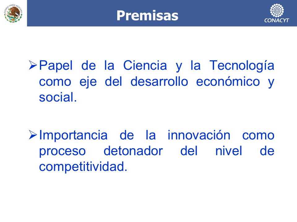 Premisas Papel de la Ciencia y la Tecnología como eje del desarrollo económico y social.