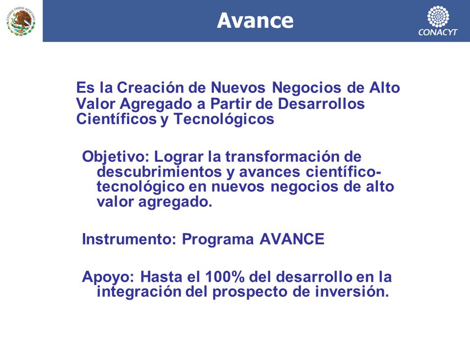 Avance Es la Creación de Nuevos Negocios de Alto Valor Agregado a Partir de Desarrollos Científicos y Tecnológicos.