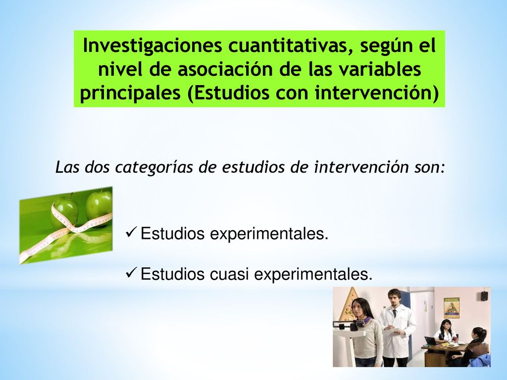 Investigaciones cuantitativas, según el nivel de asociación de las variables principales (Estudios con intervención)