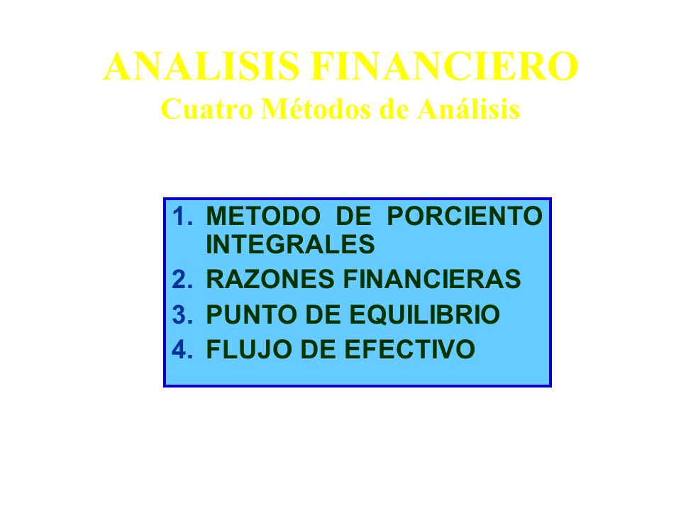 ANALISIS FINANCIERO Cuatro Métodos de Análisis