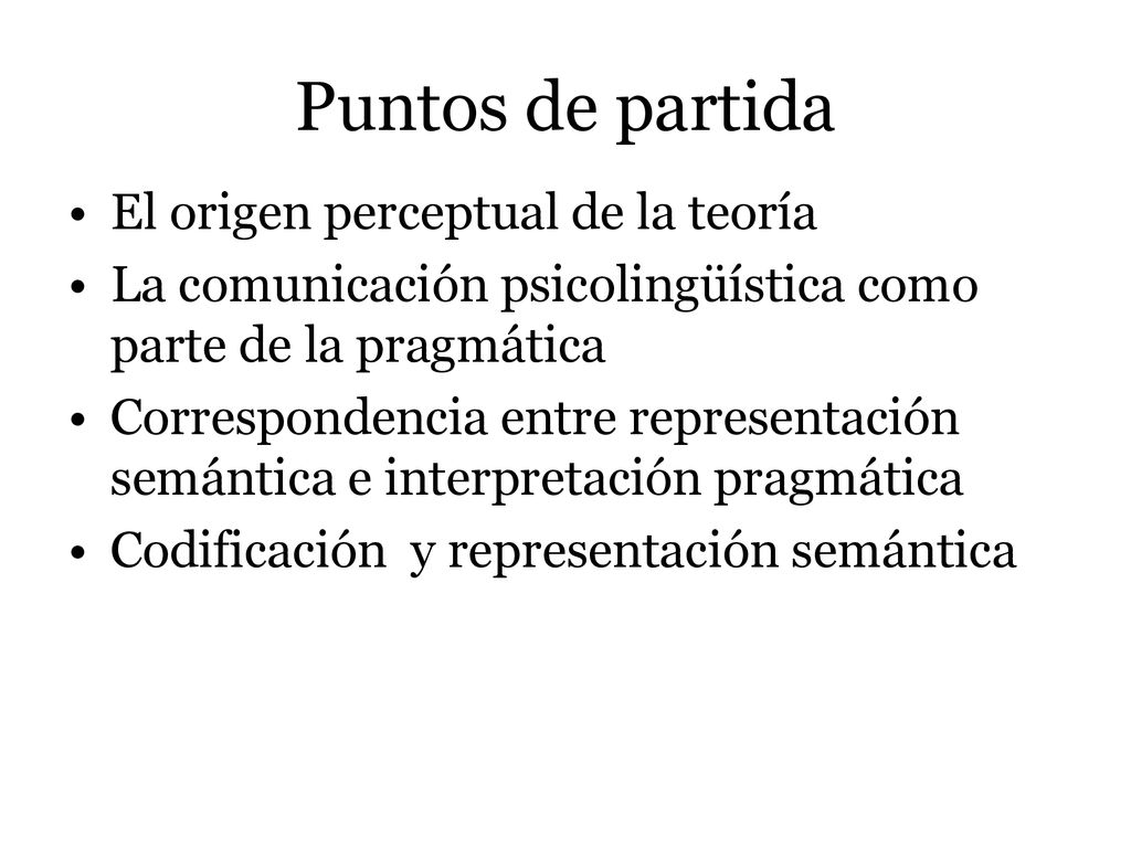 Puntos de partida El origen perceptual de la teoría