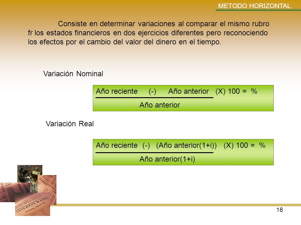 Año reciente (-) Año anterior (X) 100 = % Año anterior