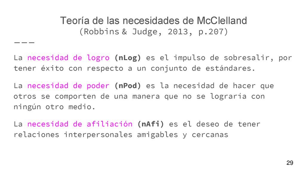 Teoría de las necesidades de McClelland (Robbins & Judge, 2013, p.207)