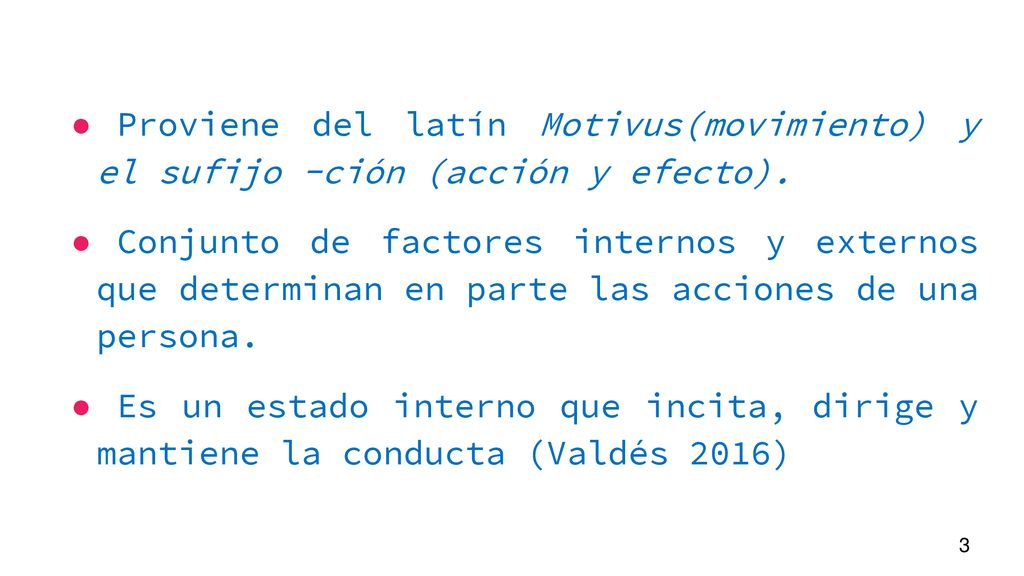 Proviene del latín Motivus(movimiento) y el sufijo -ción (acción y efecto).