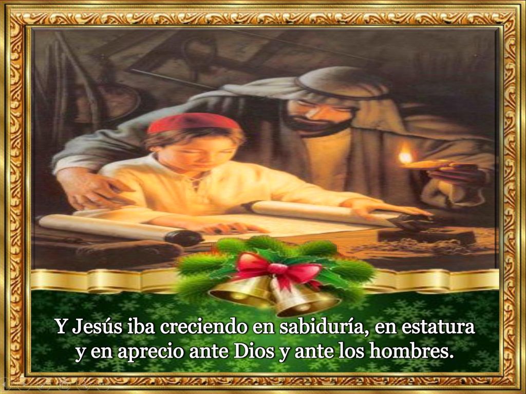 Y Jesús iba creciendo en sabiduría, en estatura y en aprecio ante Dios y ante los hombres.