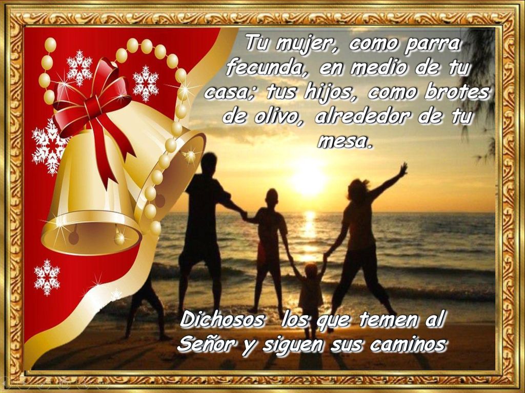 Dichosos los que temen al Señor y siguen sus caminos
