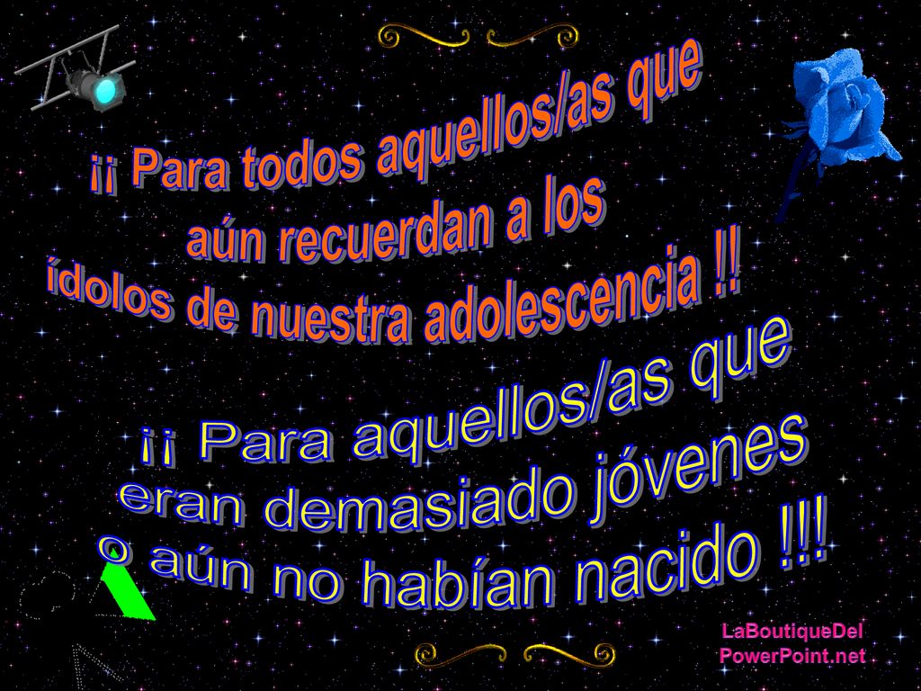 ¡¡ Para todos aquellos/as que ídolos de nuestra adolescencia !!