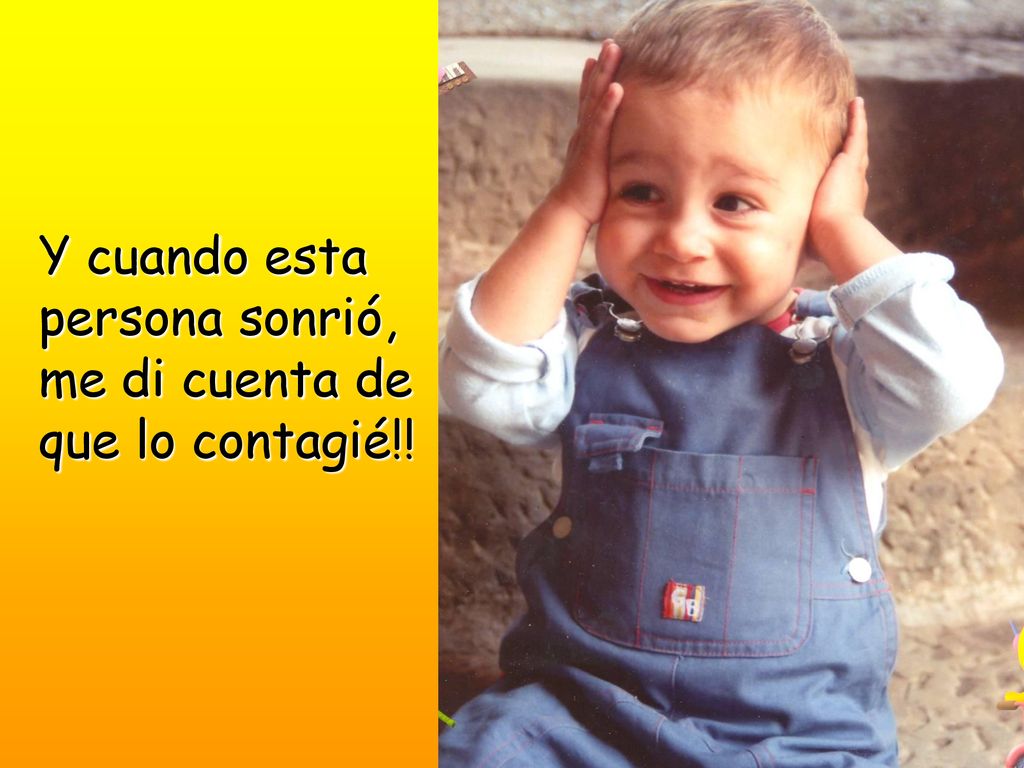 Y cuando esta persona sonrió, me di cuenta de que lo contagié!!