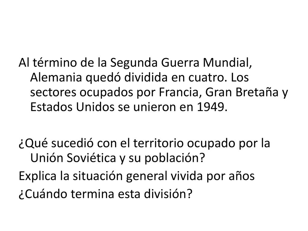 Al término de la Segunda Guerra Mundial, Alemania quedó dividida en cuatro.