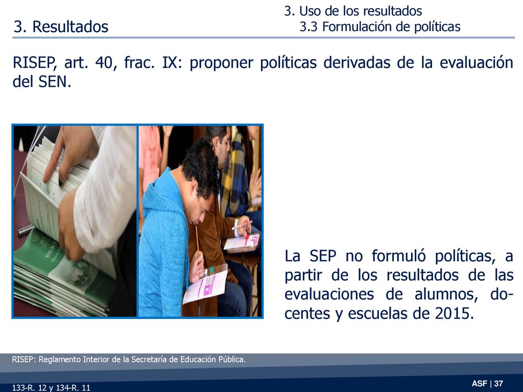 3. Uso de los resultados 3.3 Formulación de políticas. 3. Resultados.